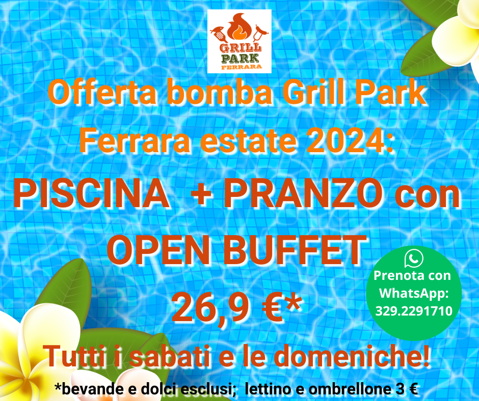 Grill Park Ferrara - Piscina + Open buffet 26,9 €